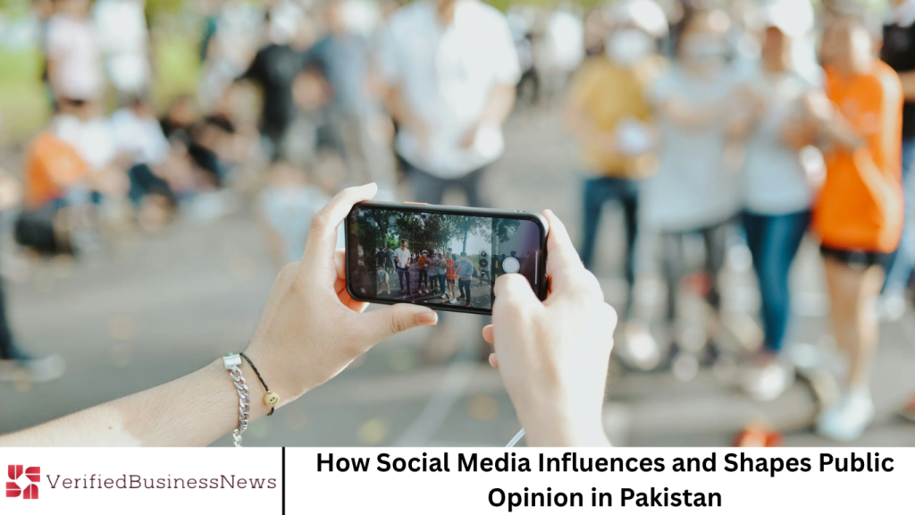 How Social Media Influences and Shapes Public Opinion in Pakistan How Social Media Influences and Shapes Public Opinion in Pakistan